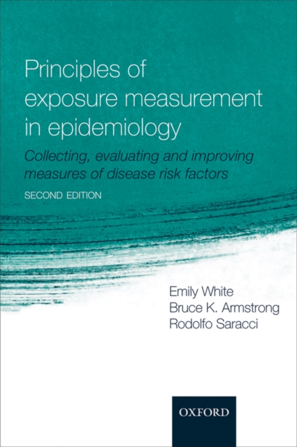 Principles of Exposure Measurement in Epidemiology : Collecting, evaluating and improving measures of disease risk factors, EPUB eBook