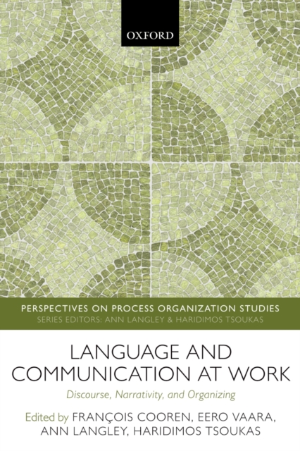 Language and Communication at Work : Discourse, Narrativity, and Organizing, PDF eBook