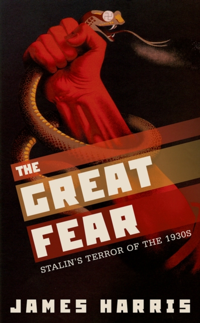 The Great Fear : Stalin's Terror of the 1930s, PDF eBook