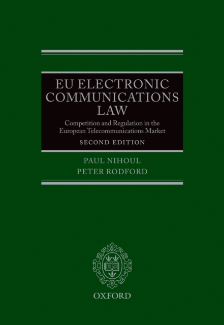 EU Electronic Communications Law : Competition & Regulation in the European Telecommunications Market, PDF eBook