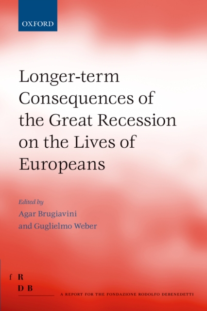 Longer-term Consequences of the Great Recession on the Lives of Europeans, PDF eBook