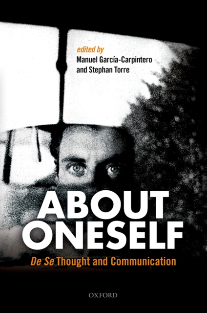 About Oneself : De Se Thought and Communication, PDF eBook