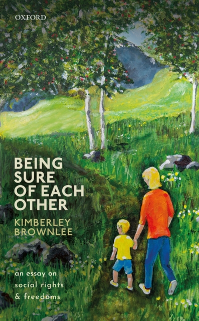 Being Sure of Each Other : An Essay on Social Rights and Freedoms, PDF eBook