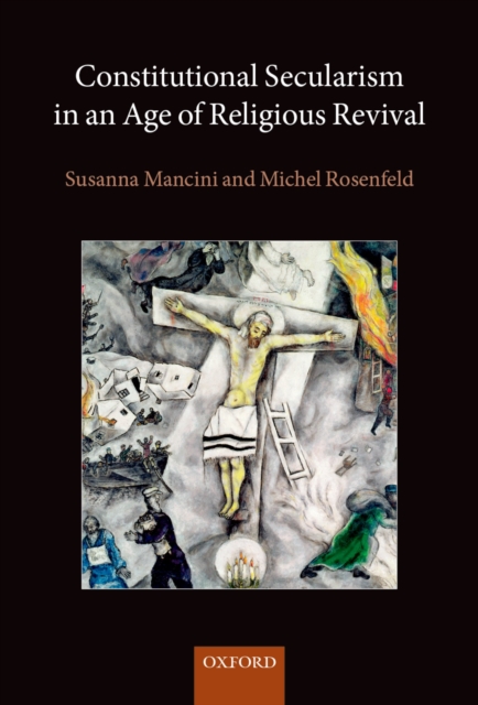 Constitutional Secularism in an Age of Religious Revival, PDF eBook