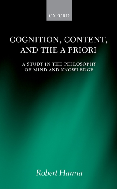 Cognition, Content, and the A Priori : A Study in the Philosophy of Mind and Knowledge, PDF eBook