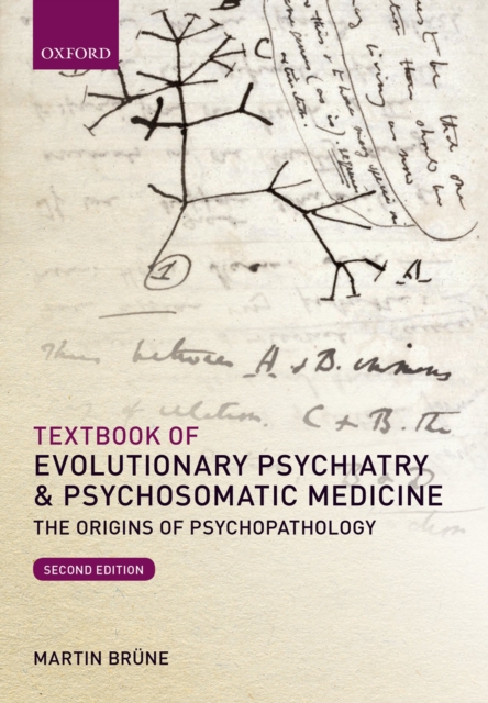 Textbook of Evolutionary Psychiatry and Psychosomatic Medicine : The Origins of Psychopathology, PDF eBook