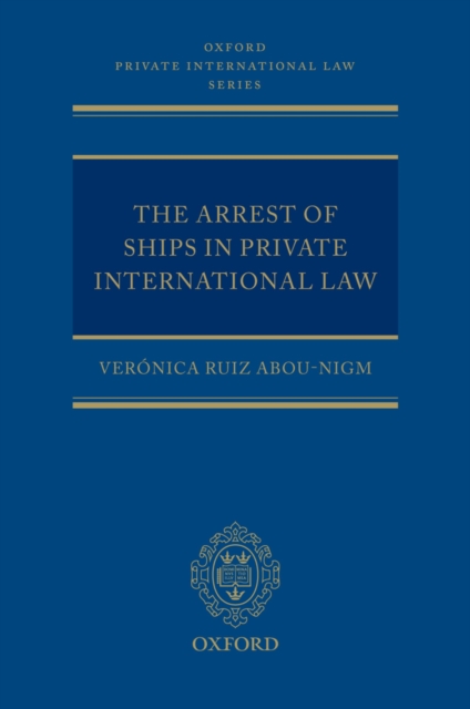 The Arrest of Ships in Private International Law, PDF eBook