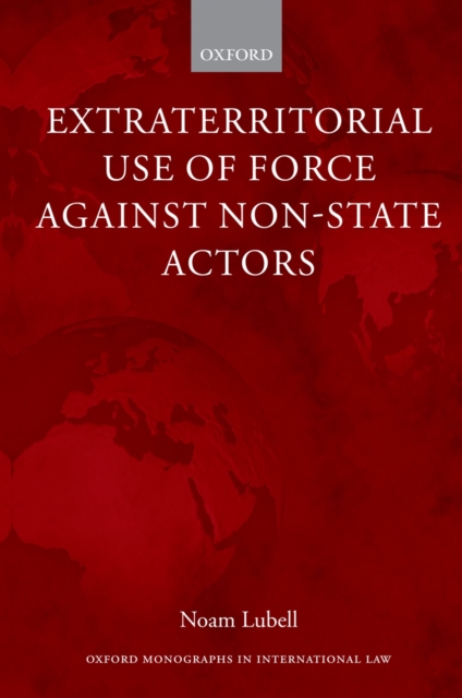 Extraterritorial Use of Force Against Non-State Actors, PDF eBook
