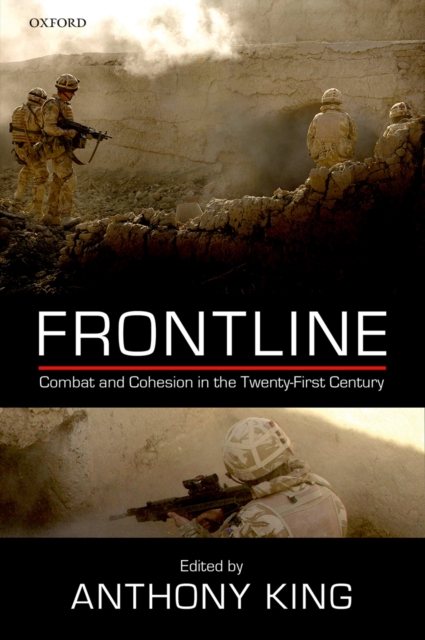 Frontline : Combat and Cohesion in the Twenty-First Century, PDF eBook