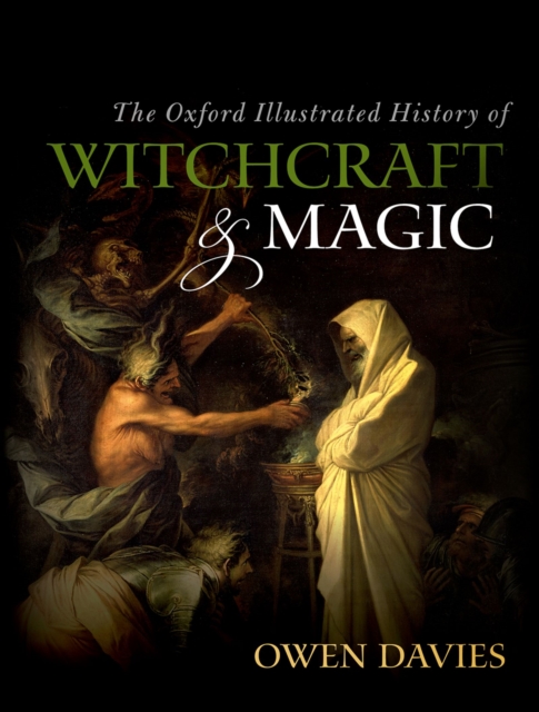 The Oxford Illustrated History of Witchcraft and Magic, PDF eBook