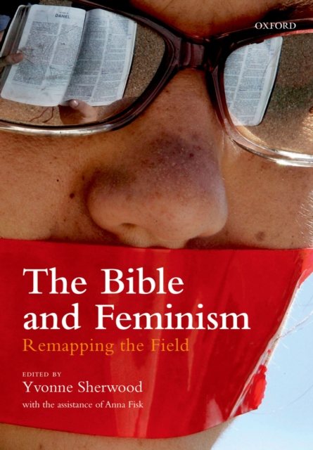 The Bible and Feminism : Remapping the Field, PDF eBook