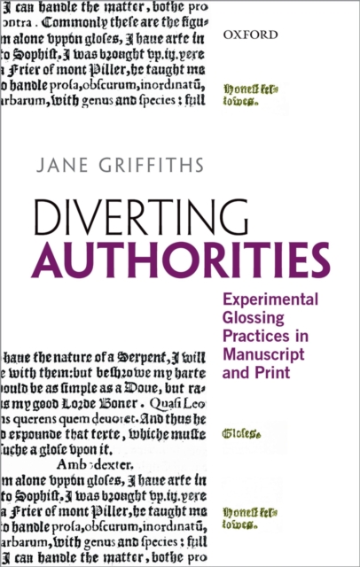 Diverting Authorities : Experimental Glossing Practices in Manuscript and Print, PDF eBook