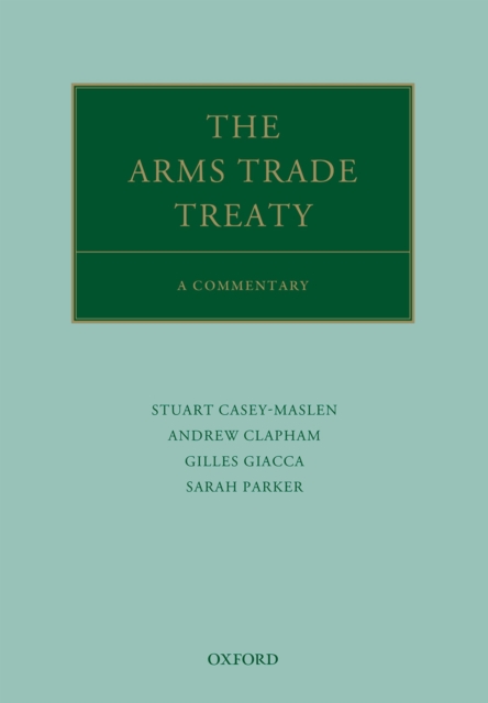 The Arms Trade Treaty: A Commentary, PDF eBook