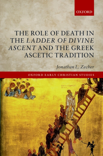 The Role of Death in the Ladder of Divine Ascent and the Greek Ascetic Tradition, PDF eBook