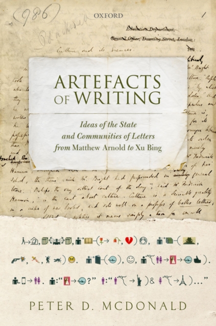 Artefacts of Writing : Ideas of the State and Communities of Letters from Matthew Arnold to Xu Bing, PDF eBook