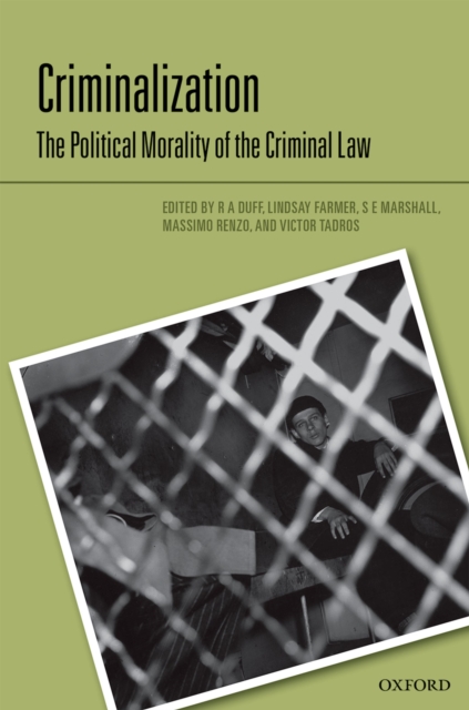 Criminalization : The Political Morality of the Criminal Law, EPUB eBook