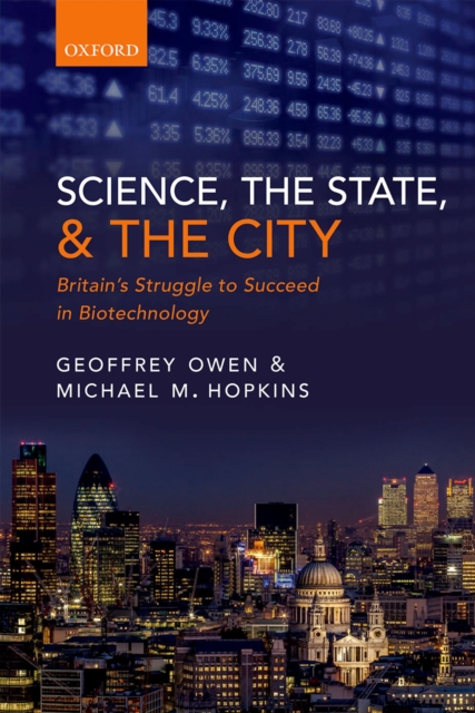 Science, the State and the City : Britain's Struggle to Succeed in Biotechnology, PDF eBook