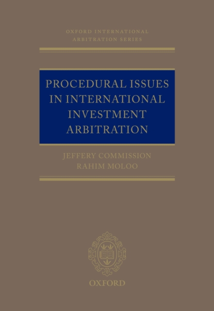 Procedural Issues in International Investment Arbitration, PDF eBook