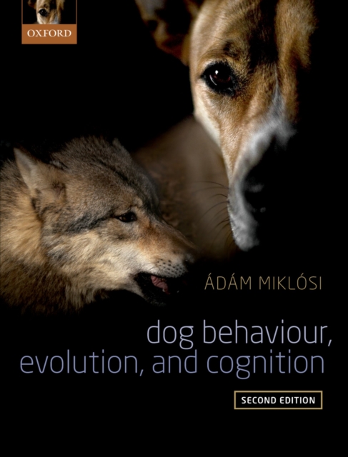 Dog Behaviour, Evolution, and Cognition, EPUB eBook