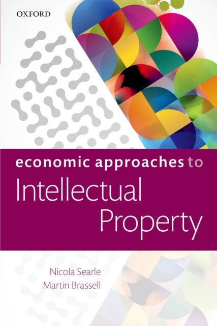 Economic Approaches to Intellectual Property, PDF eBook