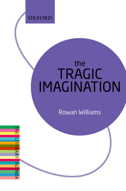 The Tragic Imagination : The Literary Agenda, EPUB eBook