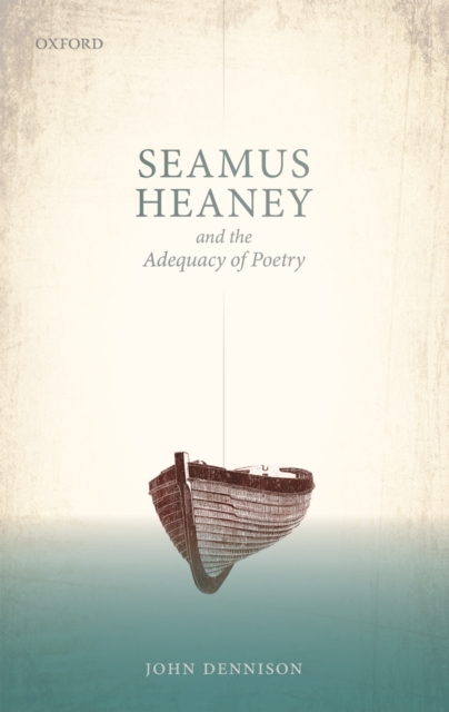Seamus Heaney and the Adequacy of Poetry, PDF eBook