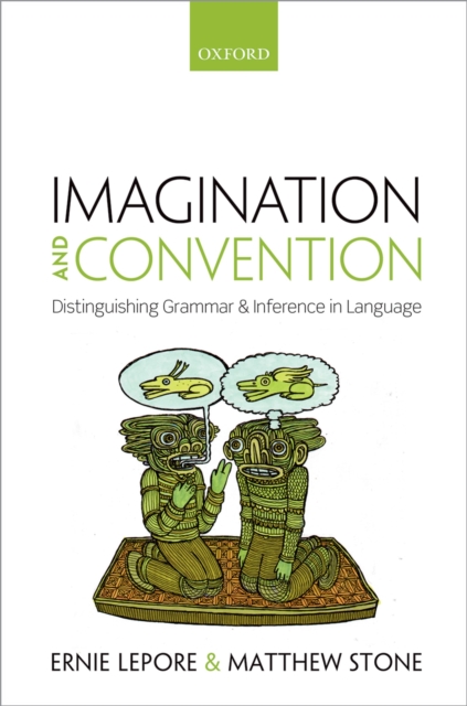 Imagination and Convention : Distinguishing Grammar and Inference in Language, EPUB eBook
