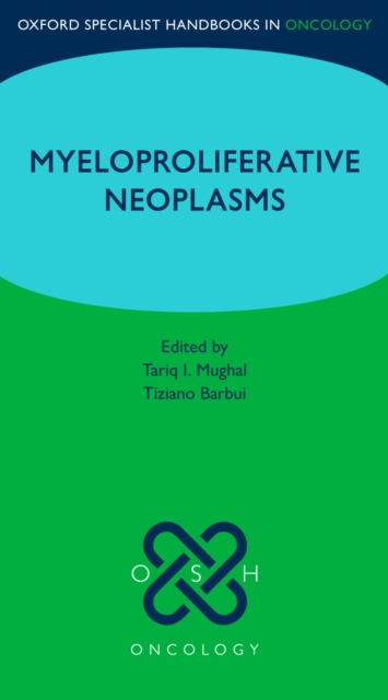 Oxford Specialist Handbook: Myeloproliferative Neoplasms, PDF eBook