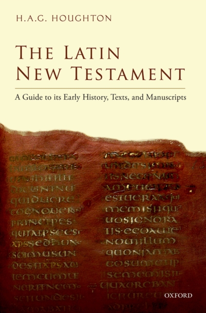 The Latin New Testament : A Guide to its Early History, Texts, and Manuscripts, EPUB eBook