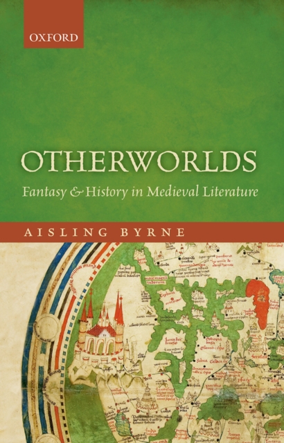 Otherworlds : Fantasy and History in Medieval Literature, PDF eBook