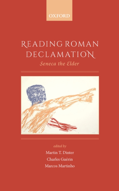 Reading Roman Declamation : Seneca the Elder, PDF eBook