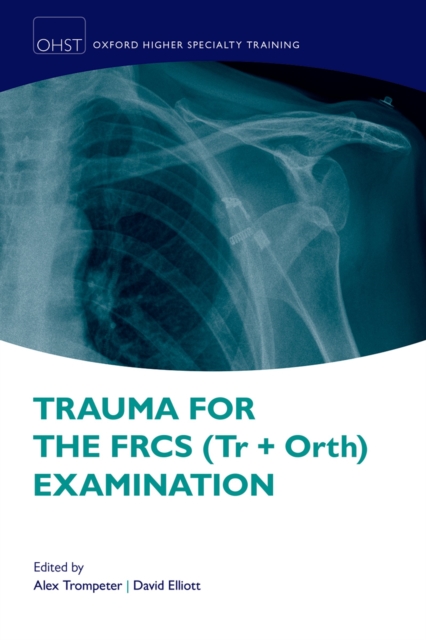 Trauma for the FRCS (Tr + Orth) Examination, PDF eBook