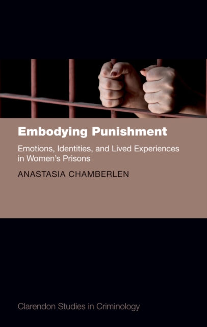 Embodying Punishment : Emotions, Identities, and Lived Experiences in Women's Prisons, EPUB eBook