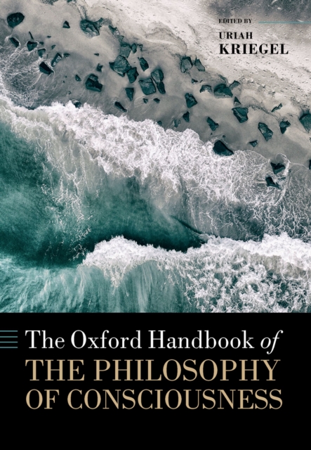 The Oxford Handbook of the Philosophy of Consciousness, PDF eBook