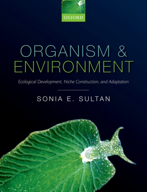 Organism and Environment : Ecological Development, Niche Construction, and Adaptation, EPUB eBook