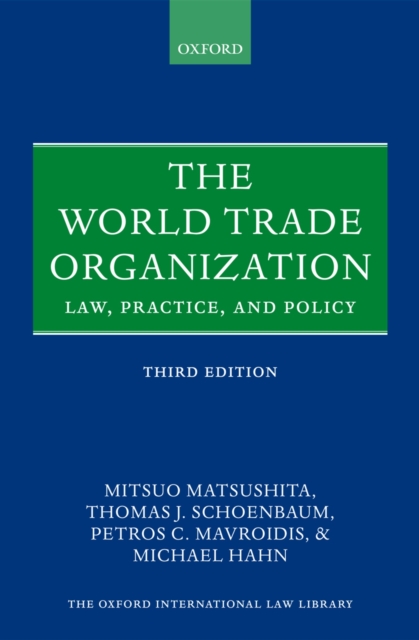 The World Trade Organization : Law, Practice, and Policy, EPUB eBook