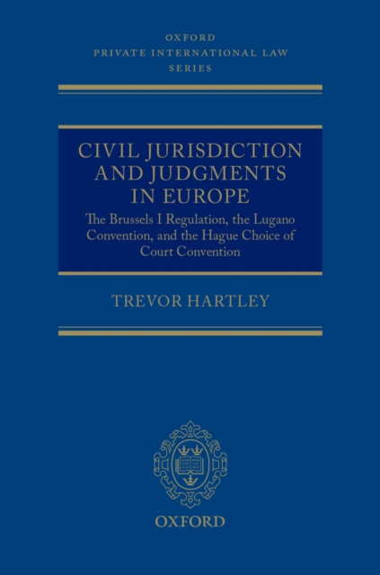 Civil Jurisdiction and Judgments in Europe : The Brussels I Regulation, the Lugano Convention, and the Hague Choice of Court Convention, EPUB eBook