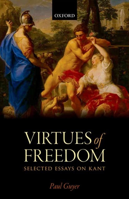 The Virtues of Freedom : Selected Essays on Kant, PDF eBook