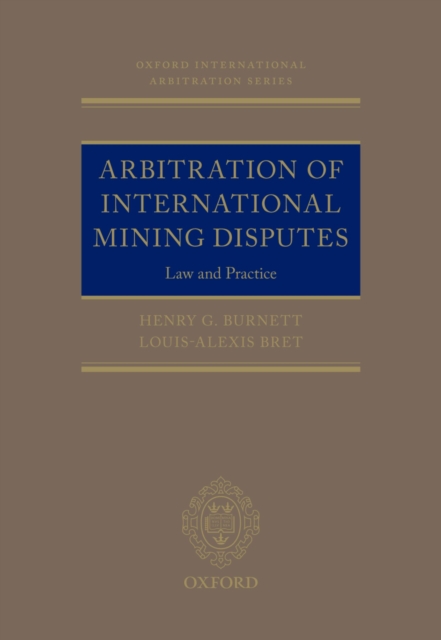 Arbitration of International Mining Disputes : Law and Practice, PDF eBook