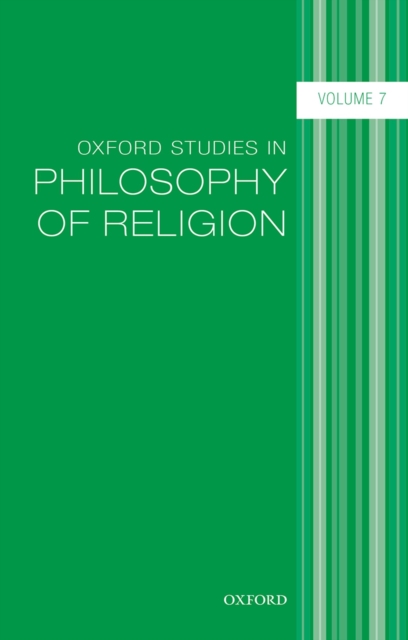 Oxford Studies in Philosophy of Religion, Volume 7, PDF eBook
