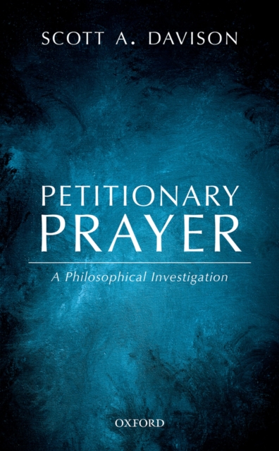 Petitionary Prayer : A Philosophical Investigation, PDF eBook