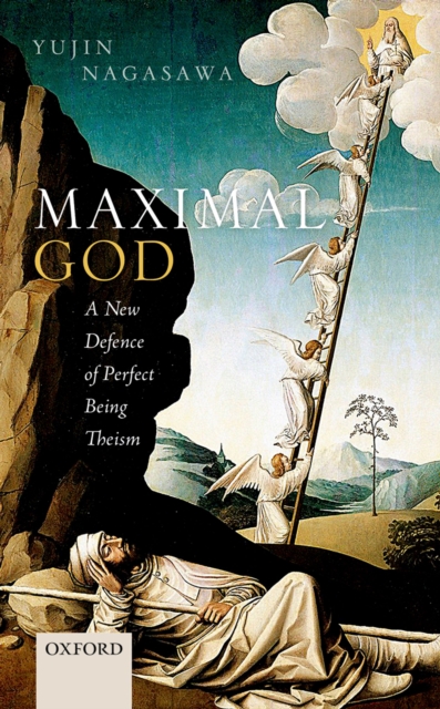 Maximal God : A New Defence of Perfect Being Theism, EPUB eBook