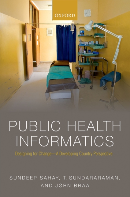 Public Health Informatics : Designing for change - a developing country perspective, PDF eBook