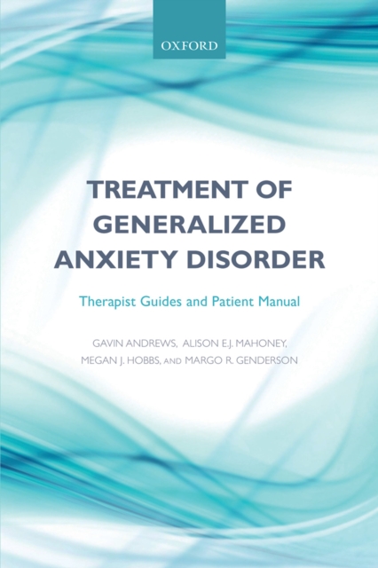 Treatment of generalized anxiety disorder : Therapist guides and patient manual, EPUB eBook