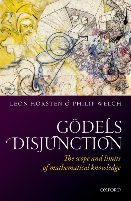 Godel's Disjunction : The scope and limits of mathematical knowledge, EPUB eBook