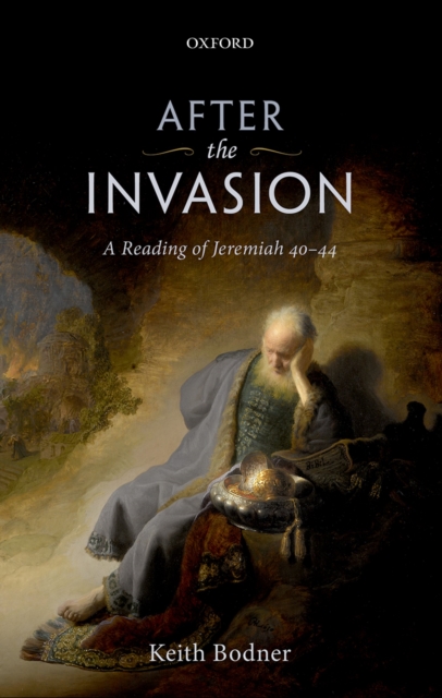 After the Invasion : A Reading of Jeremiah 40-44, EPUB eBook