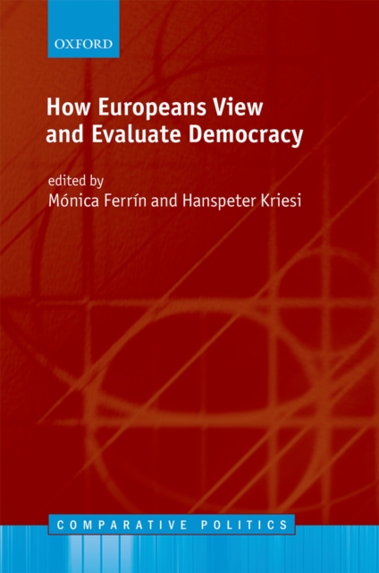 How Europeans View and Evaluate Democracy, PDF eBook