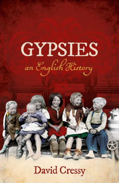 Gypsies : An English History, EPUB eBook