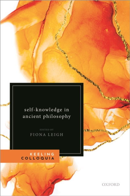 Self-Knowledge in Ancient Philosophy : The Eighth Keeling Colloquium in Ancient Philosophy, PDF eBook
