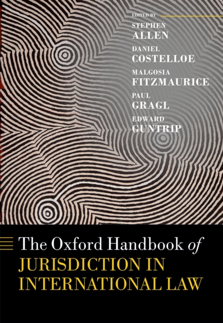 The Oxford Handbook of Jurisdiction in International Law, PDF eBook